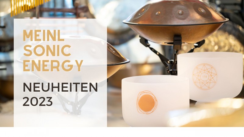 https://www.meinlshop.de/de/blog/klangtherapie/was-gibt-es-neues-im-jahr-2023-die-neuheiten-von-meinl-sonic-energy