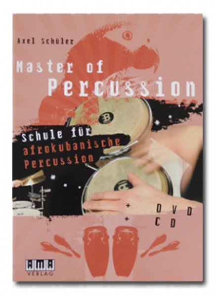 Axel Schüler "Master of Percussion - Schule für afrokubanische Percussion" Lehrbuch inkl. CD und DVD - Deutsch (MASTEROFPERC)